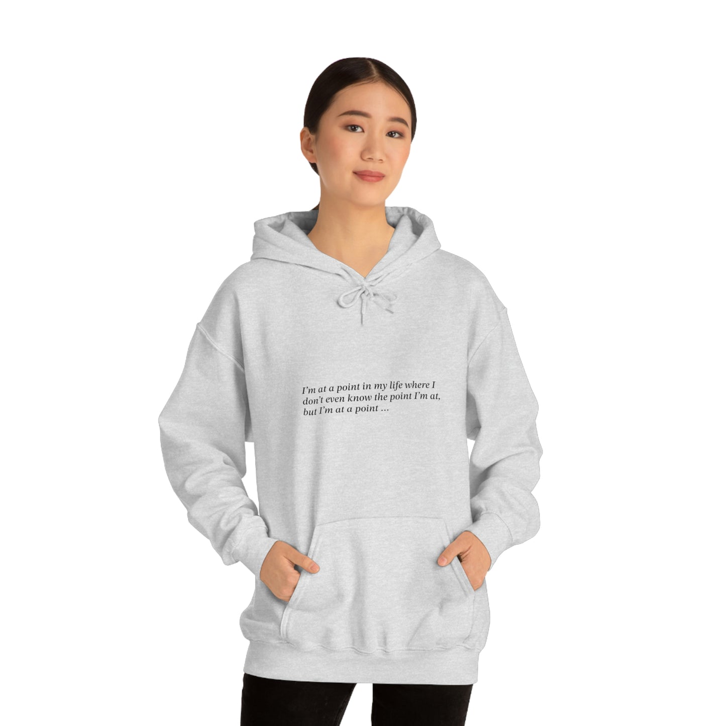 I'm at a point ... Unisex Heavy Blend™ Hooded Sweatshirt