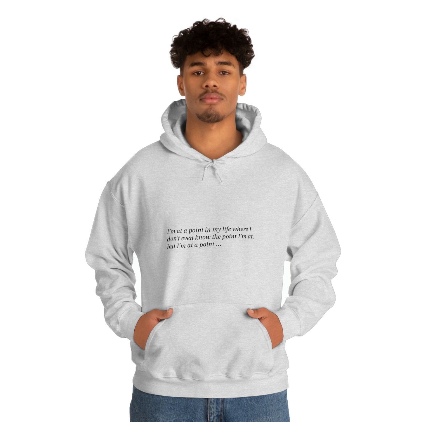 I'm at a point ... Unisex Heavy Blend™ Hooded Sweatshirt