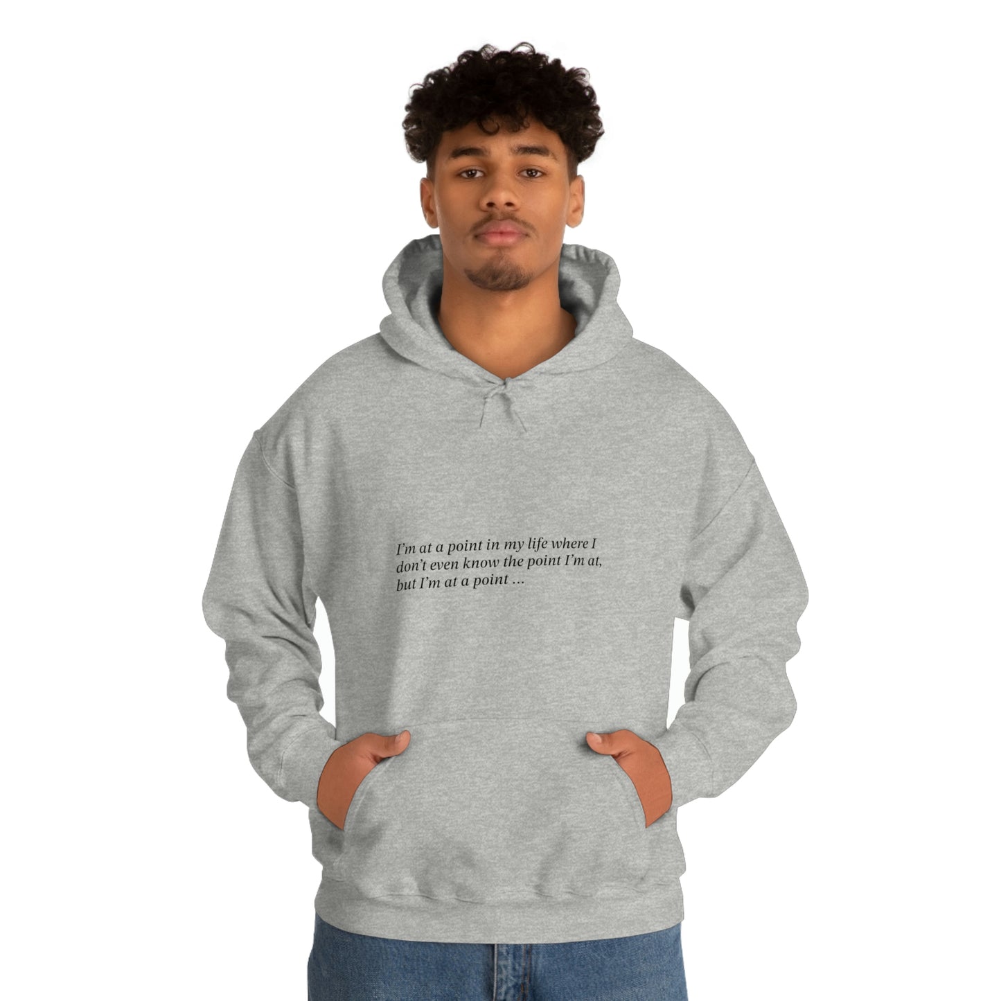 I'm at a point ... Unisex Heavy Blend™ Hooded Sweatshirt