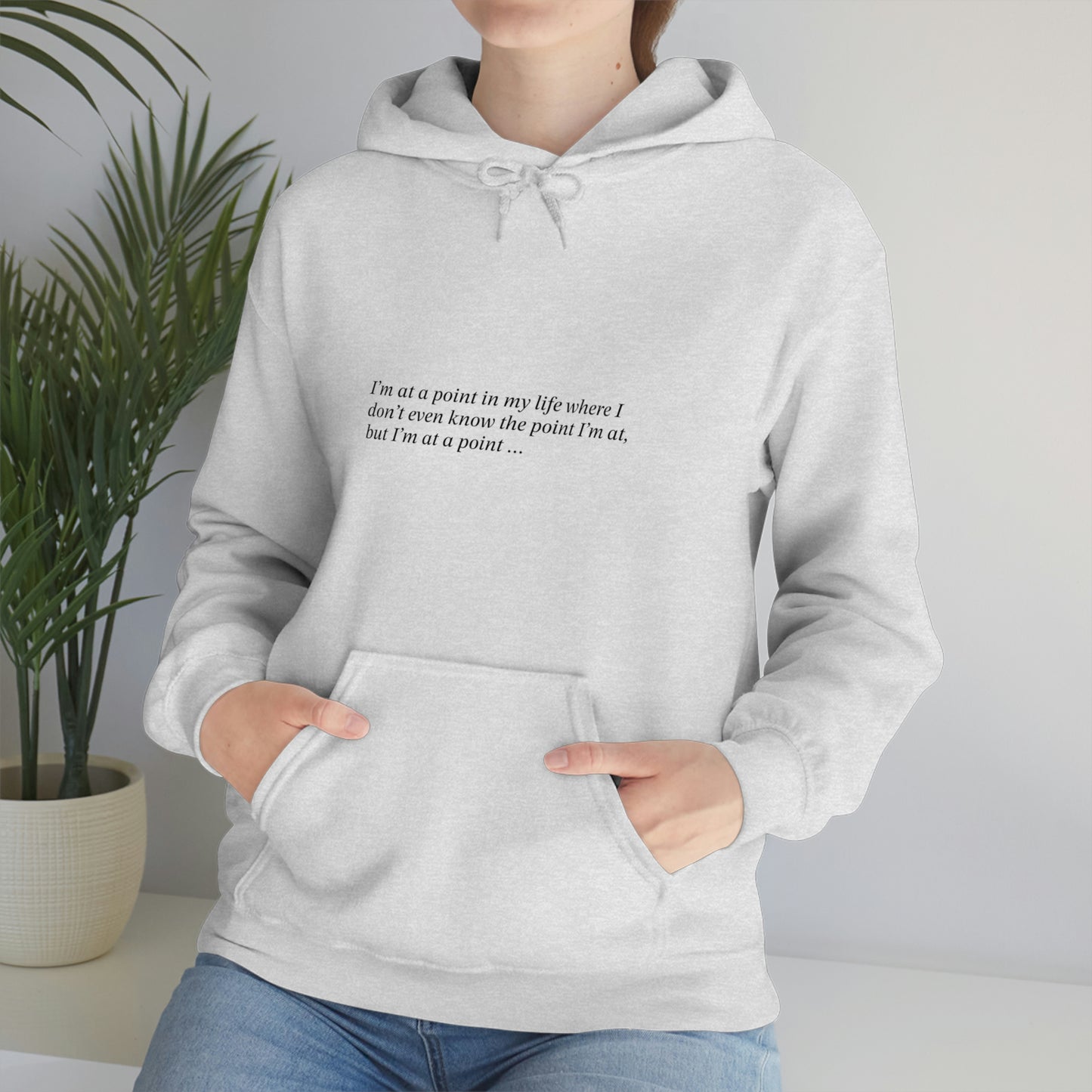 I'm at a point ... Unisex Heavy Blend™ Hooded Sweatshirt