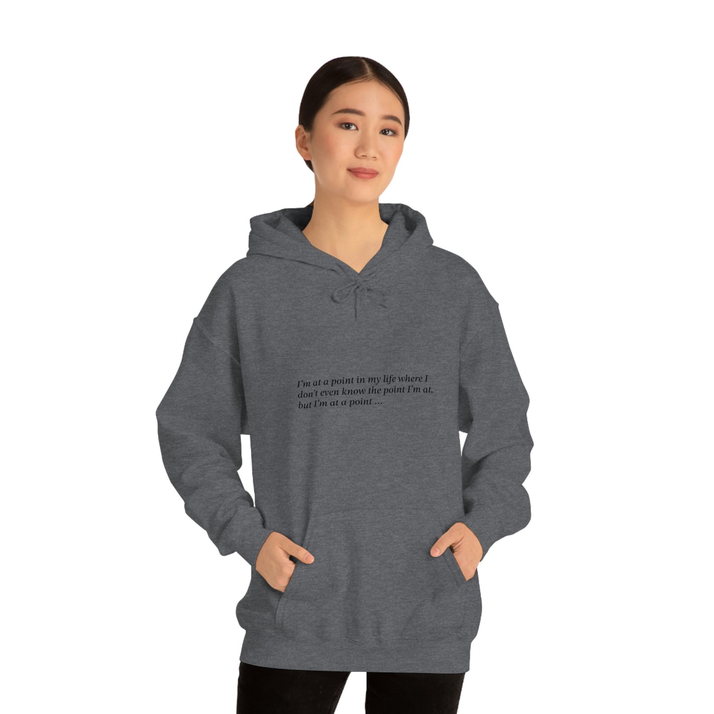 I'm at a point ... Unisex Heavy Blend™ Hooded Sweatshirt