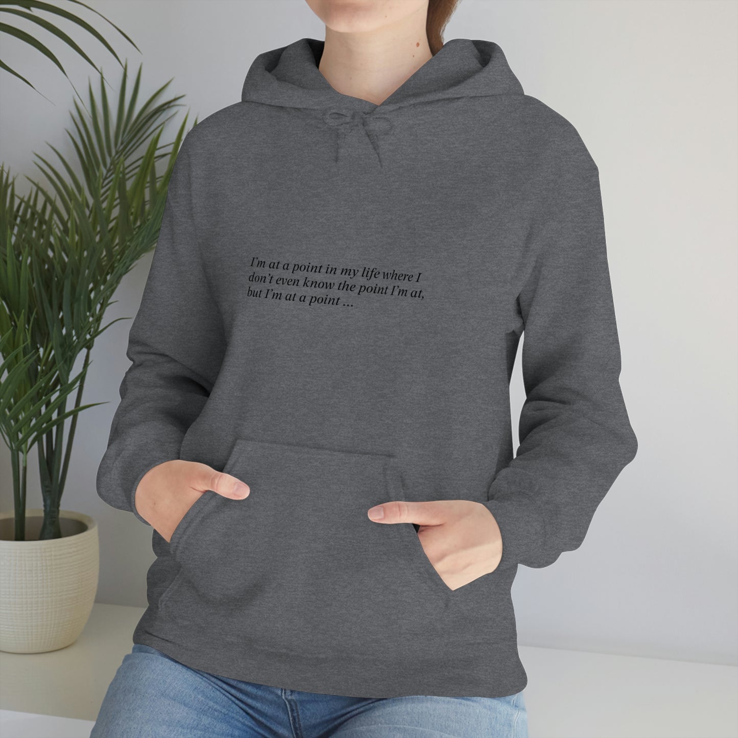 I'm at a point ... Unisex Heavy Blend™ Hooded Sweatshirt