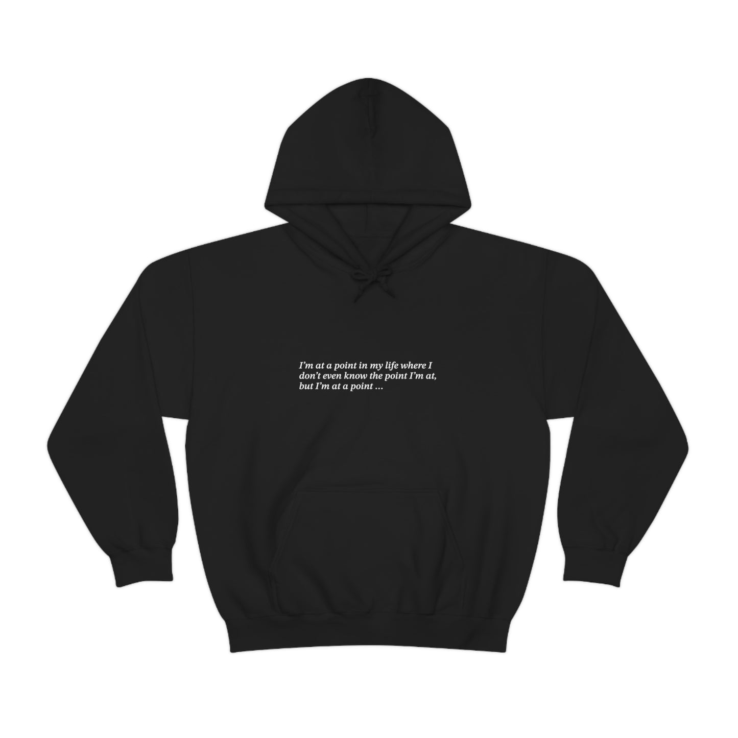 I'm at a point ... Unisex Heavy Blend™ Hooded Sweatshirt