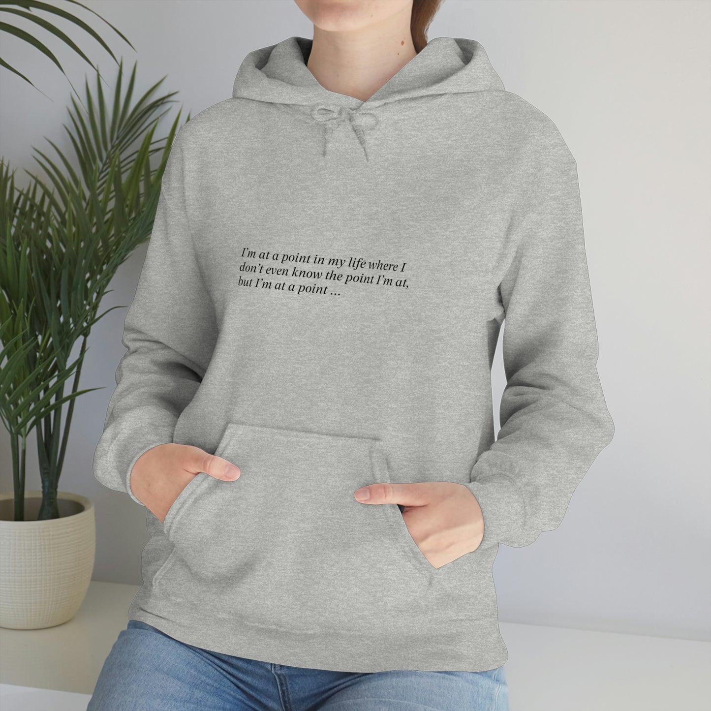I'm at a point ... Unisex Heavy Blend™ Hooded Sweatshirt