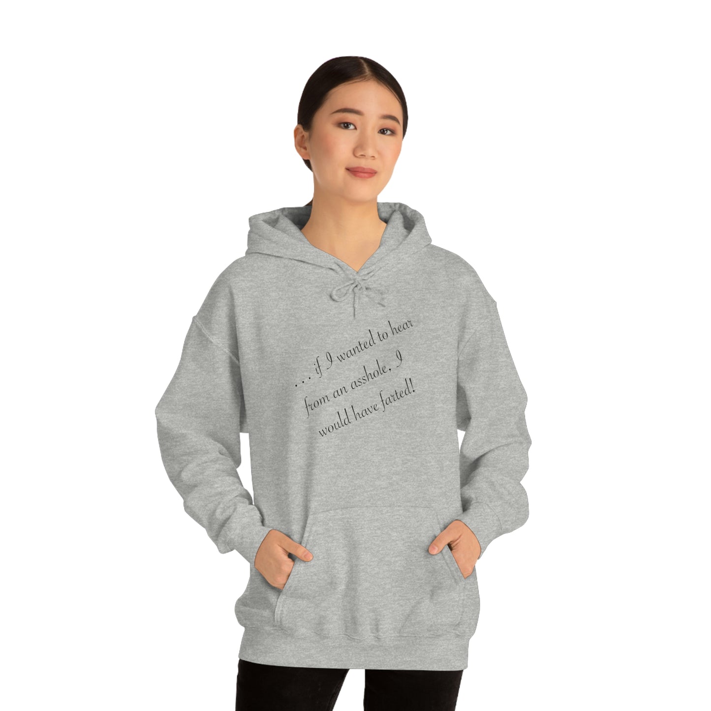 ... if I wanted to hear from Hooded Sweatshirt