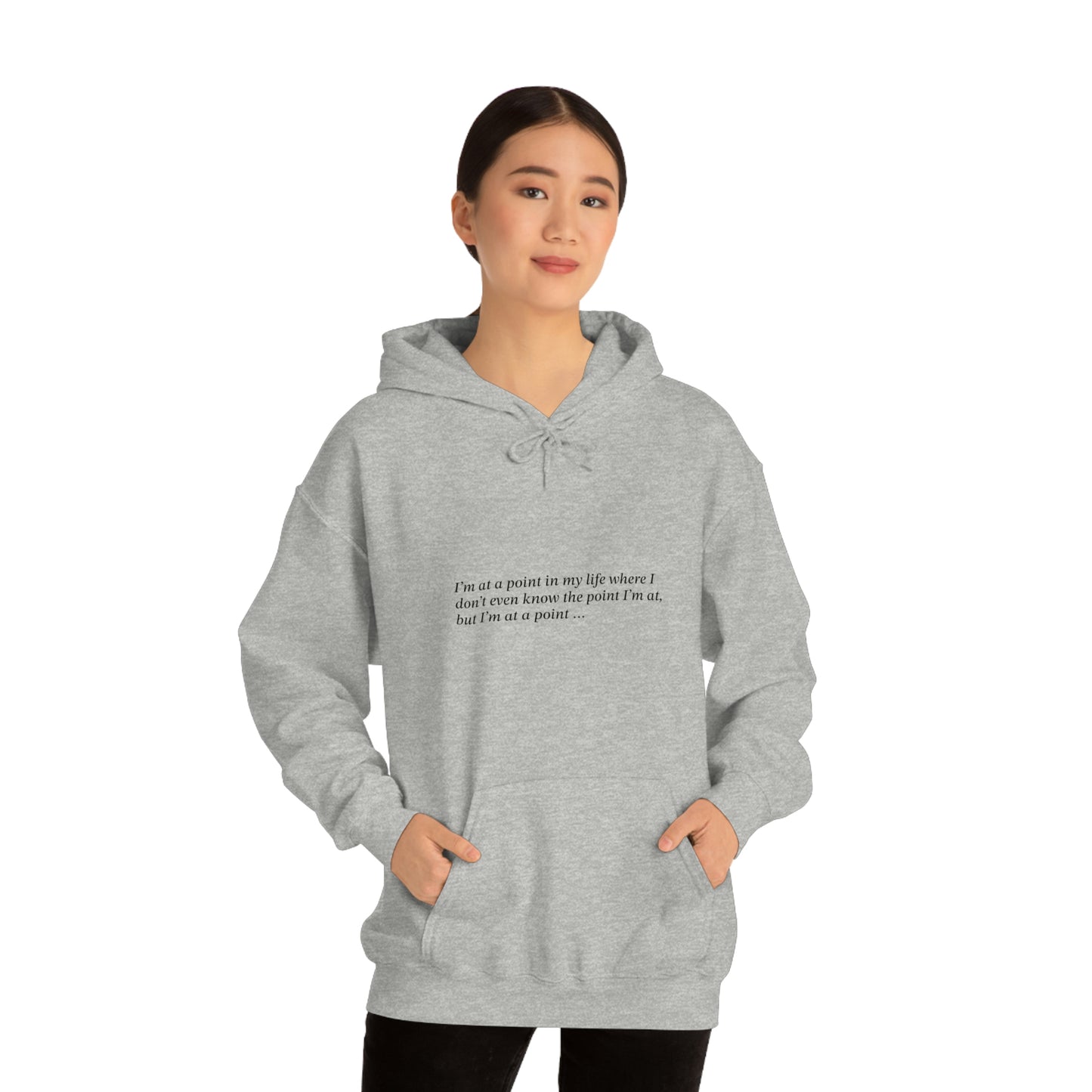 I'm at a point ... Unisex Heavy Blend™ Hooded Sweatshirt