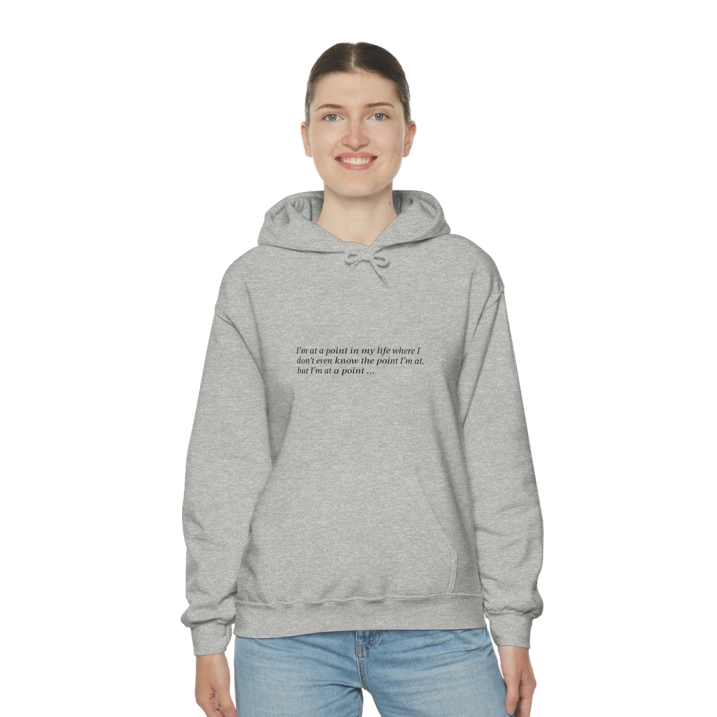 I'm at a point ... Unisex Heavy Blend™ Hooded Sweatshirt