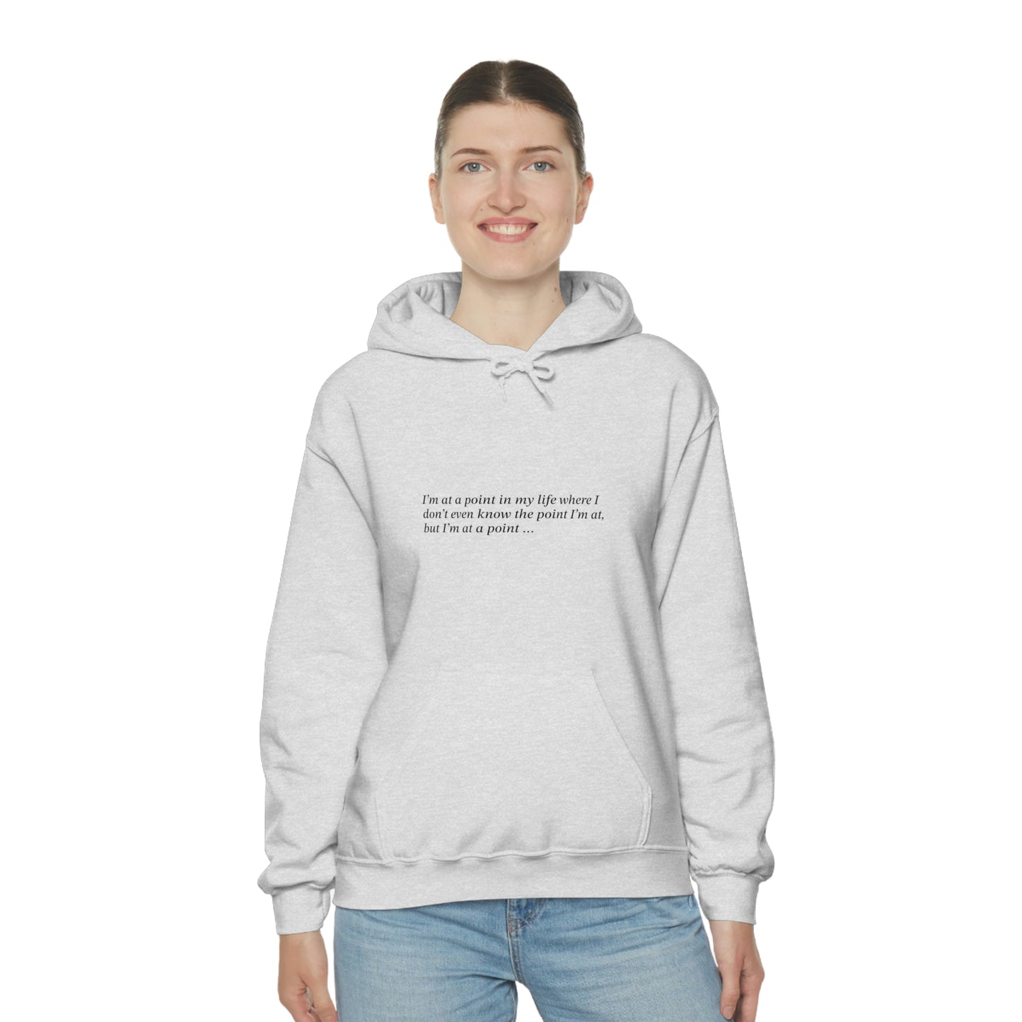 I'm at a point ... Unisex Heavy Blend™ Hooded Sweatshirt
