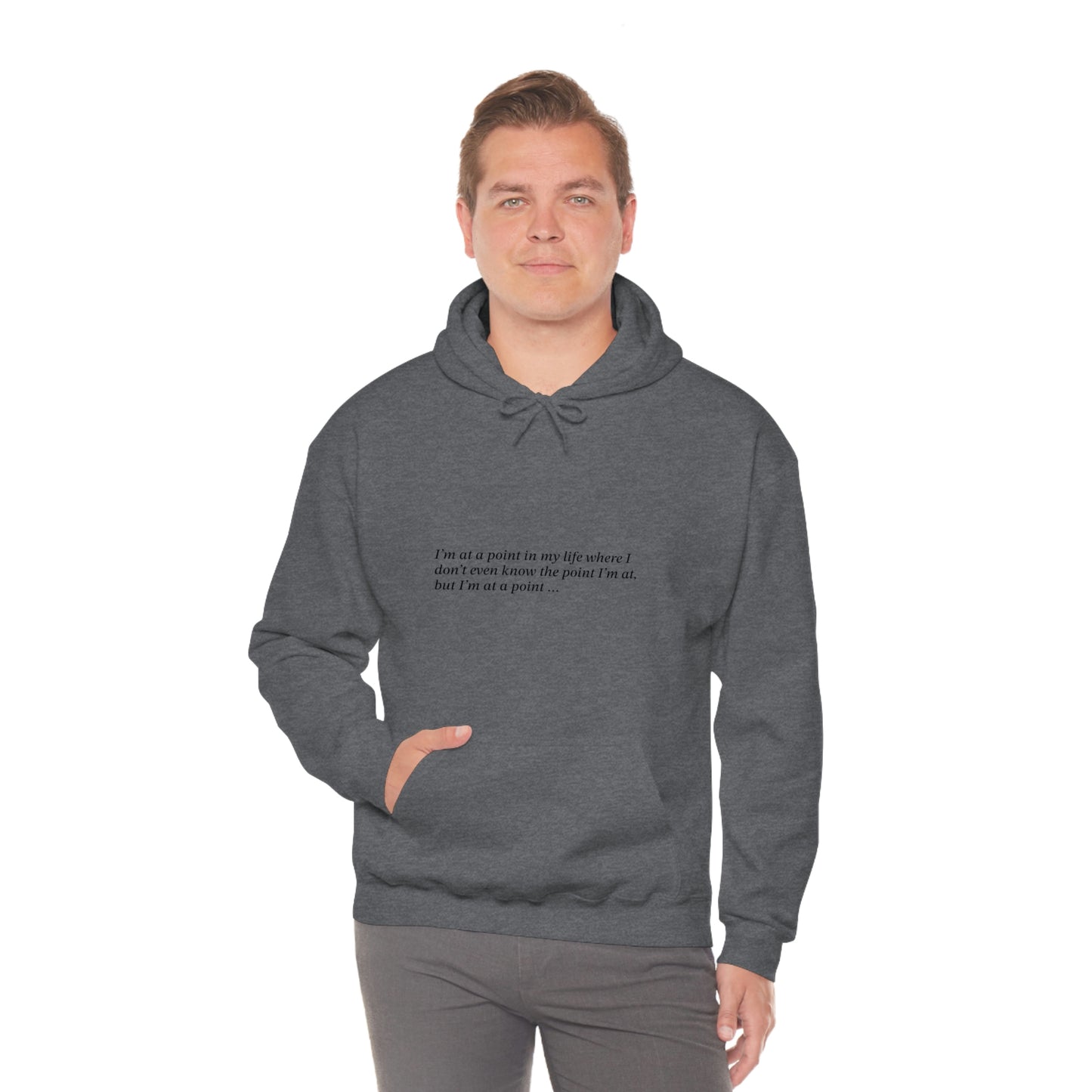 I'm at a point ... Unisex Heavy Blend™ Hooded Sweatshirt