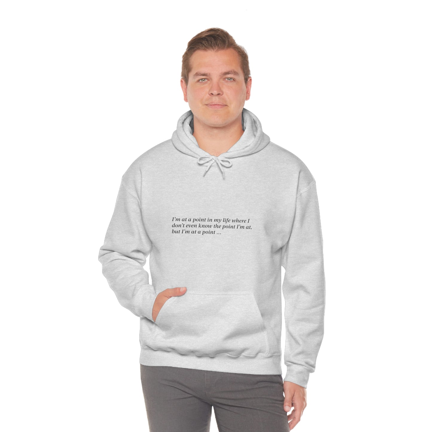I'm at a point ... Unisex Heavy Blend™ Hooded Sweatshirt