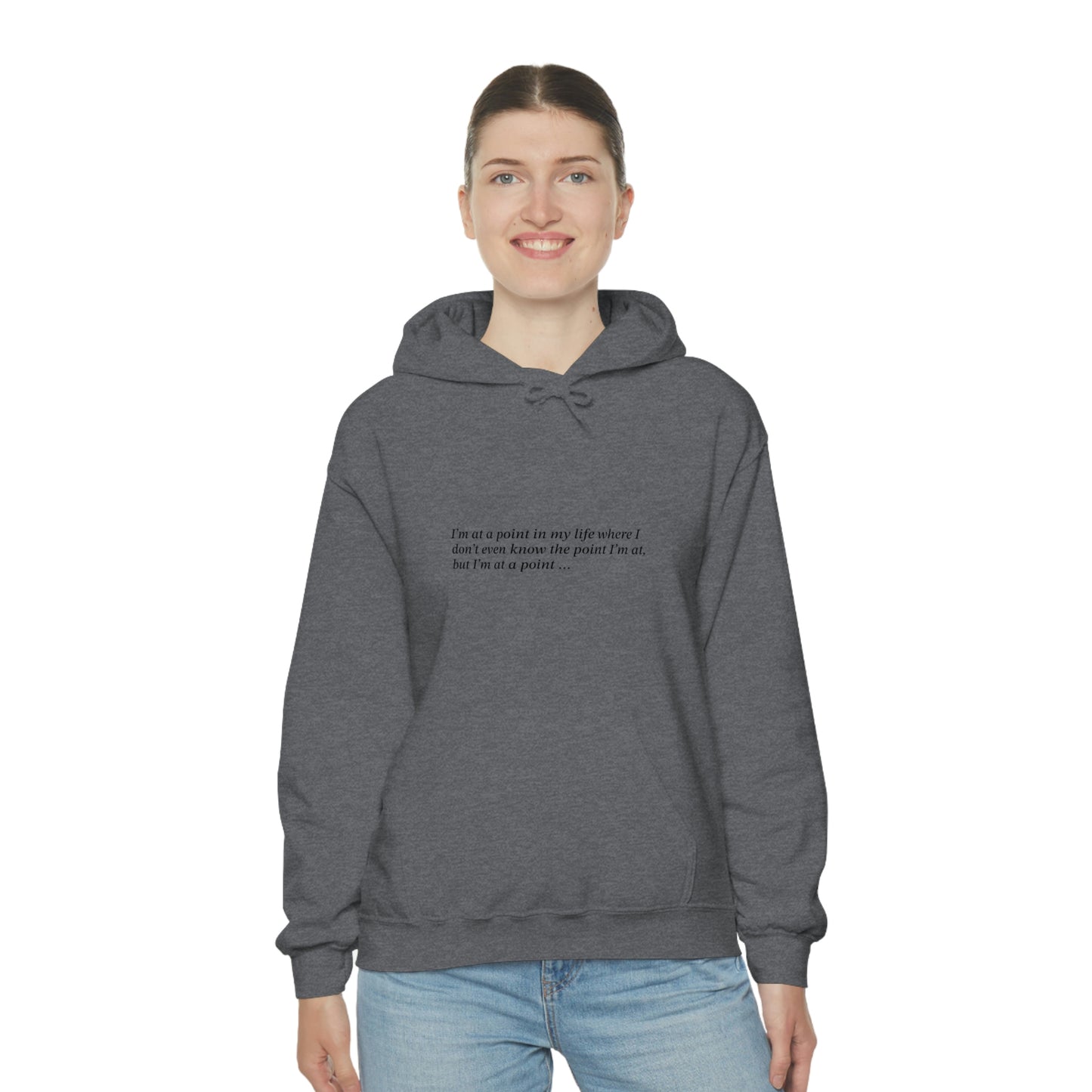 I'm at a point ... Unisex Heavy Blend™ Hooded Sweatshirt