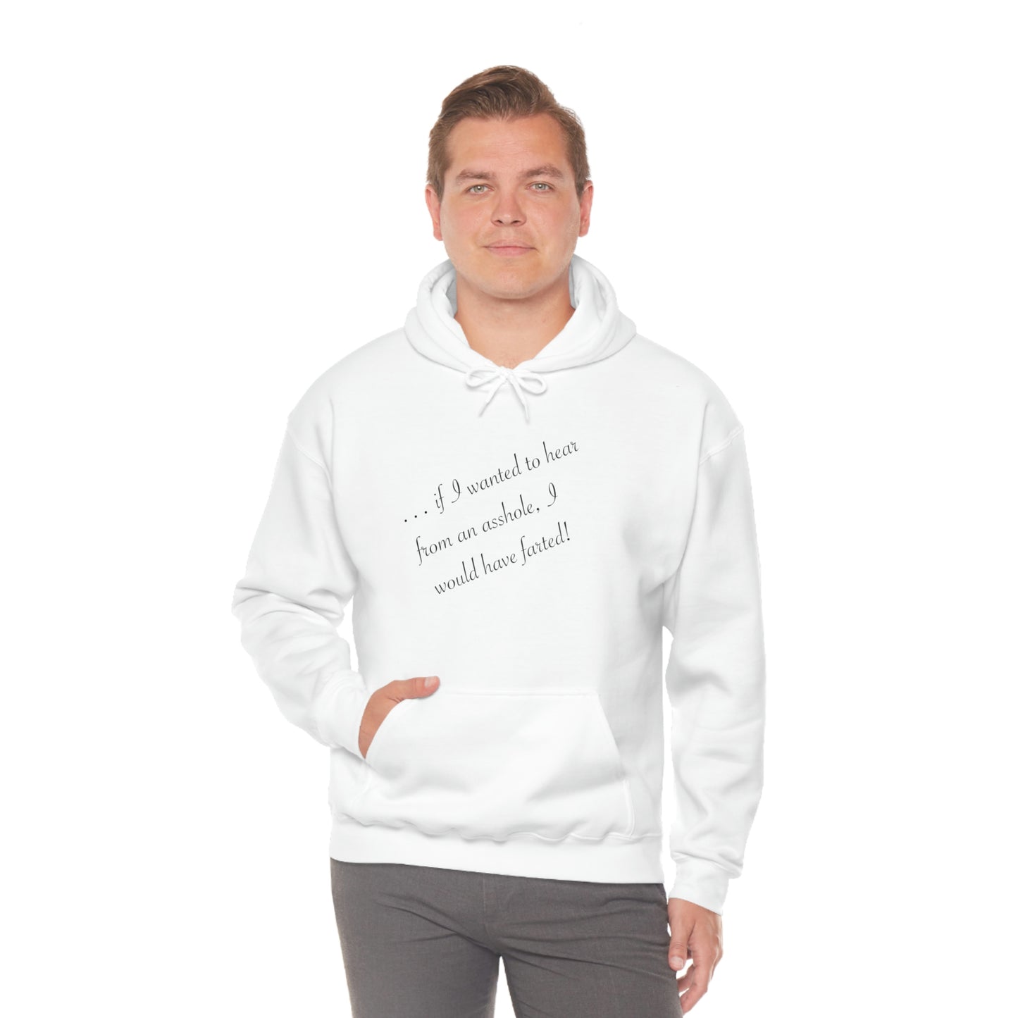 ... if I wanted to hear from Hooded Sweatshirt