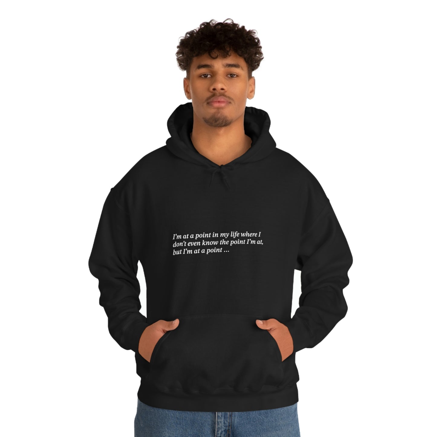 I'm at a point ... Unisex Heavy Blend™ Hooded Sweatshirt