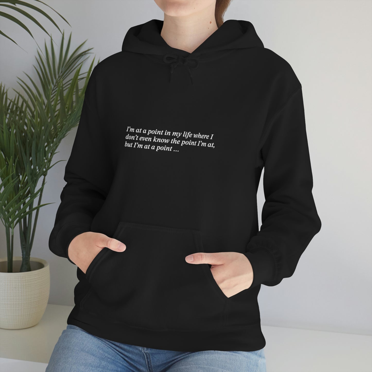 I'm at a point ... Unisex Heavy Blend™ Hooded Sweatshirt
