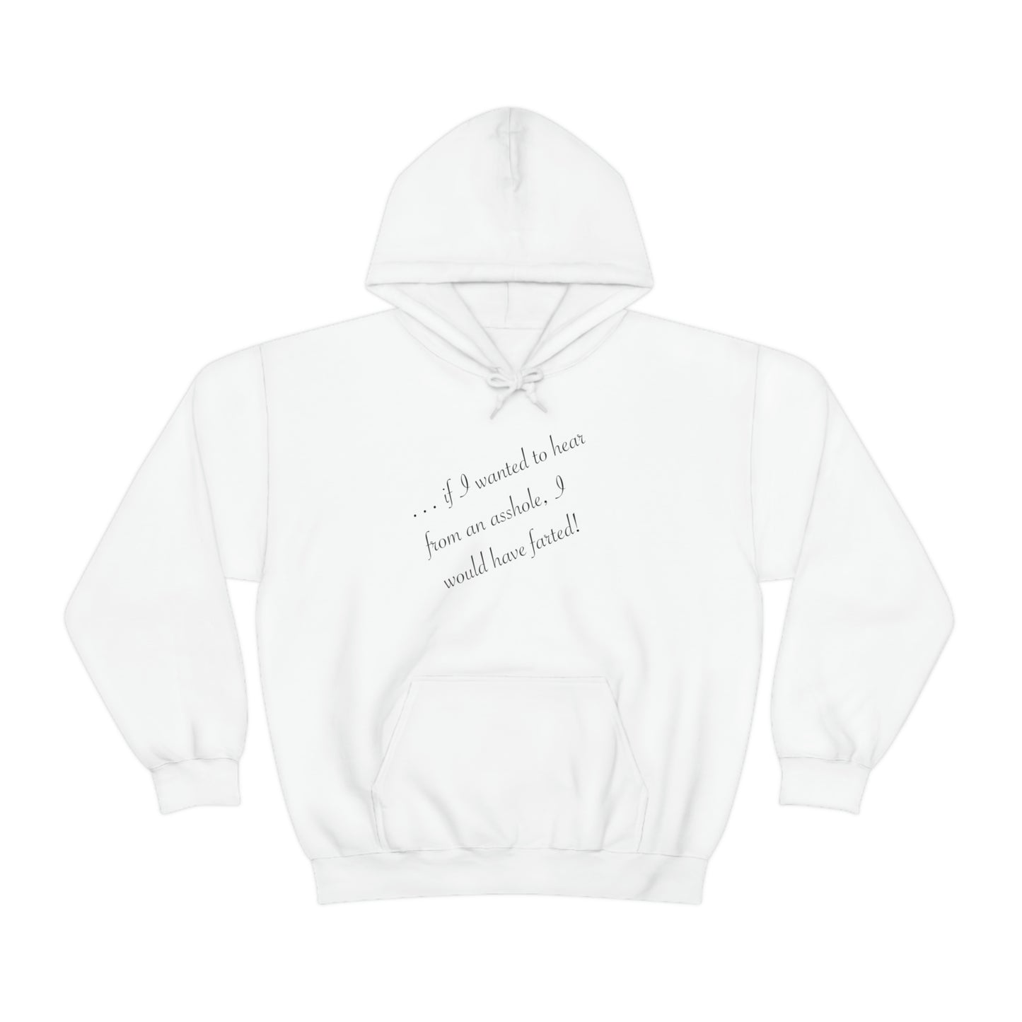 ... if I wanted to hear from Hooded Sweatshirt