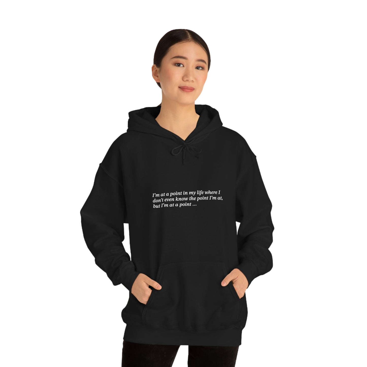 I'm at a point ... Unisex Heavy Blend™ Hooded Sweatshirt