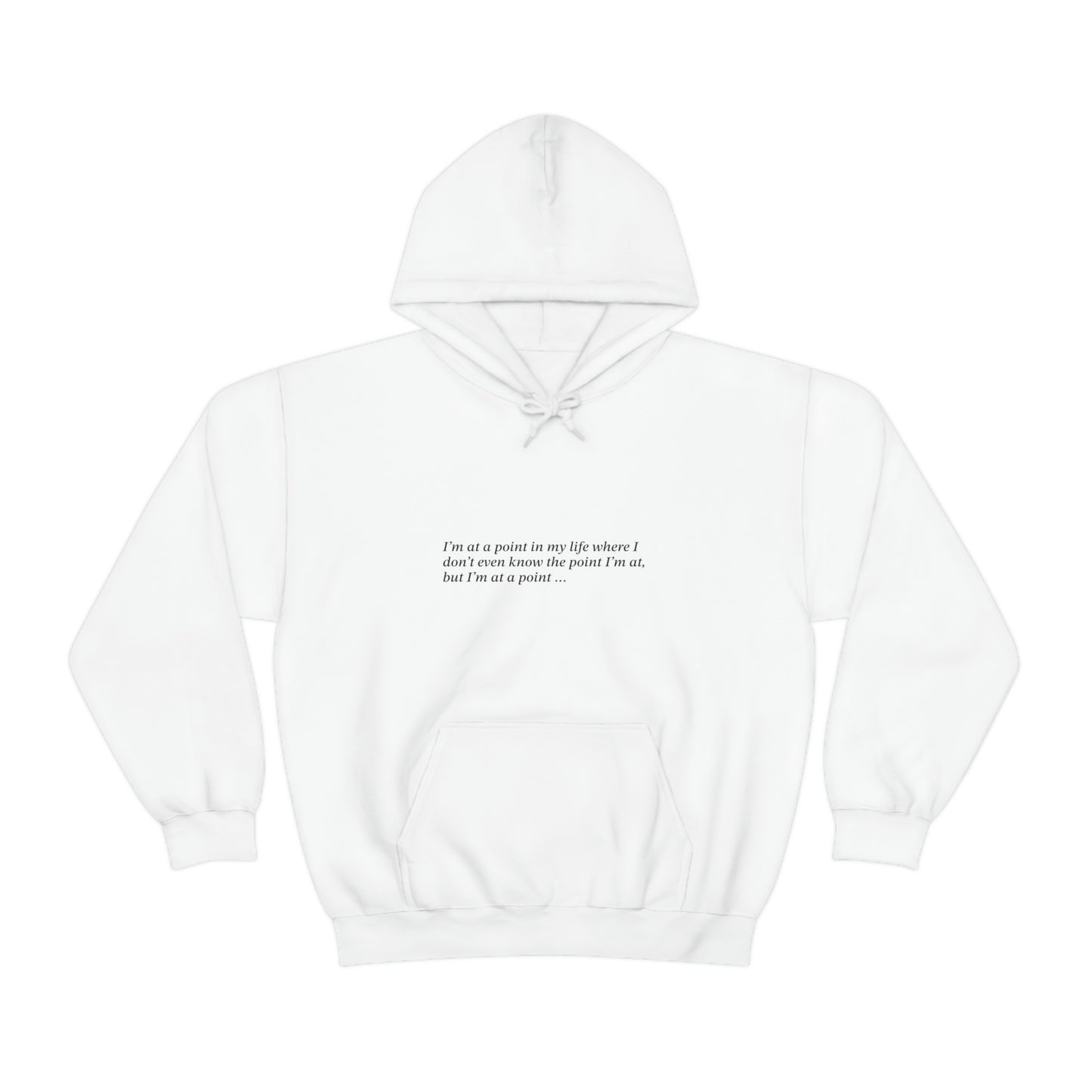 I'm at a point ... Unisex Heavy Blend™ Hooded Sweatshirt