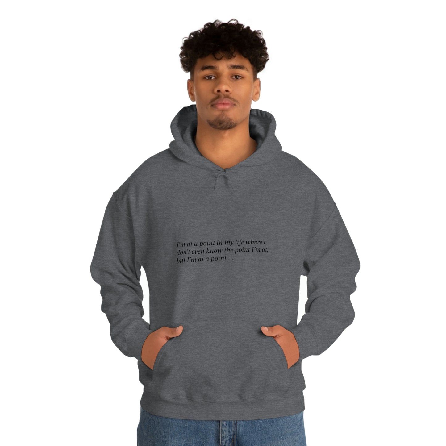 I'm at a point ... Unisex Heavy Blend™ Hooded Sweatshirt